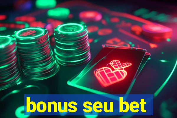 bonus seu bet